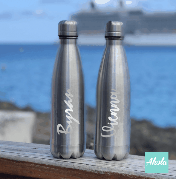 【Name】 Engraved Stainless Steel Hot or Cold Bottle 刻名不鏽鋼保冷/保温樽  📣由於農曆新年假期關係, 此產品最遲在1月25號落單/付款, 2月10號左右完成寄出, 而1月26號至2月14號落單將會在3月頭/中寄出 - Ahola