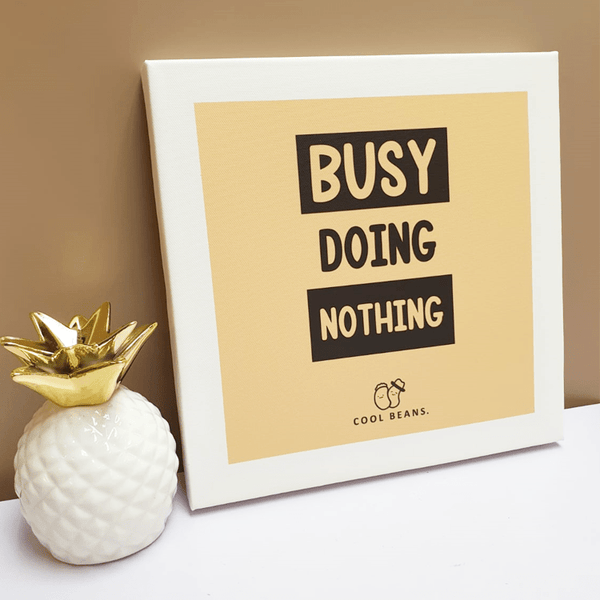 【Busy Doing Nothing】COOL BEANS Canvas frameless printing 無框油畫布印畫 - Ahola